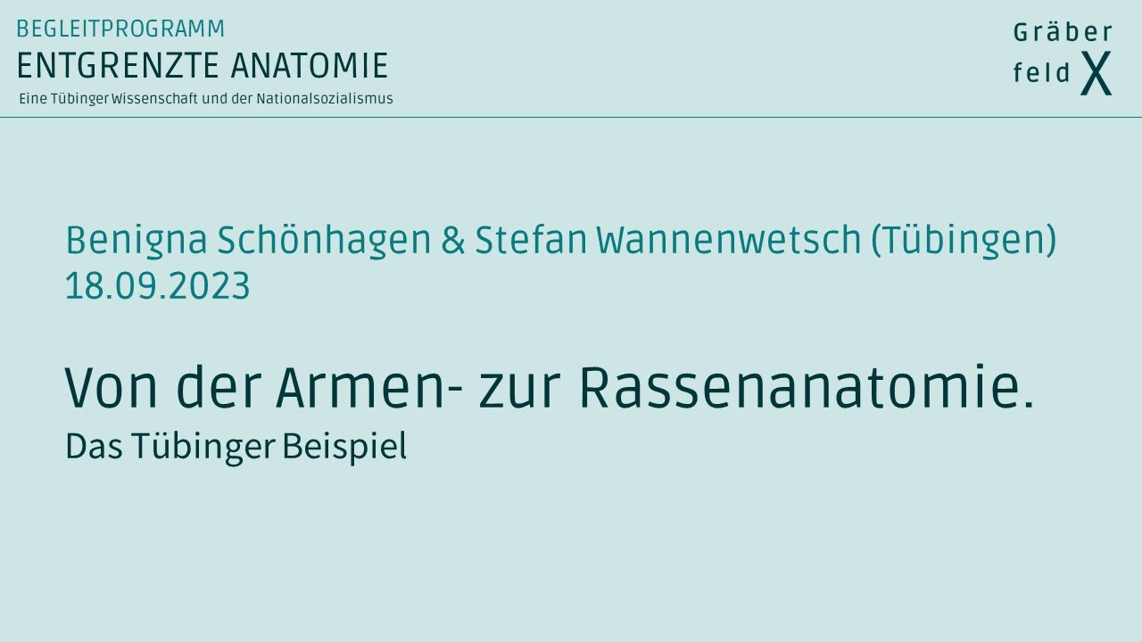 Benigna Schönhagen & Stefan Wannenwetsch | Von der Armen- zur Rassenanatomie. Das Tübinger Beispiel.