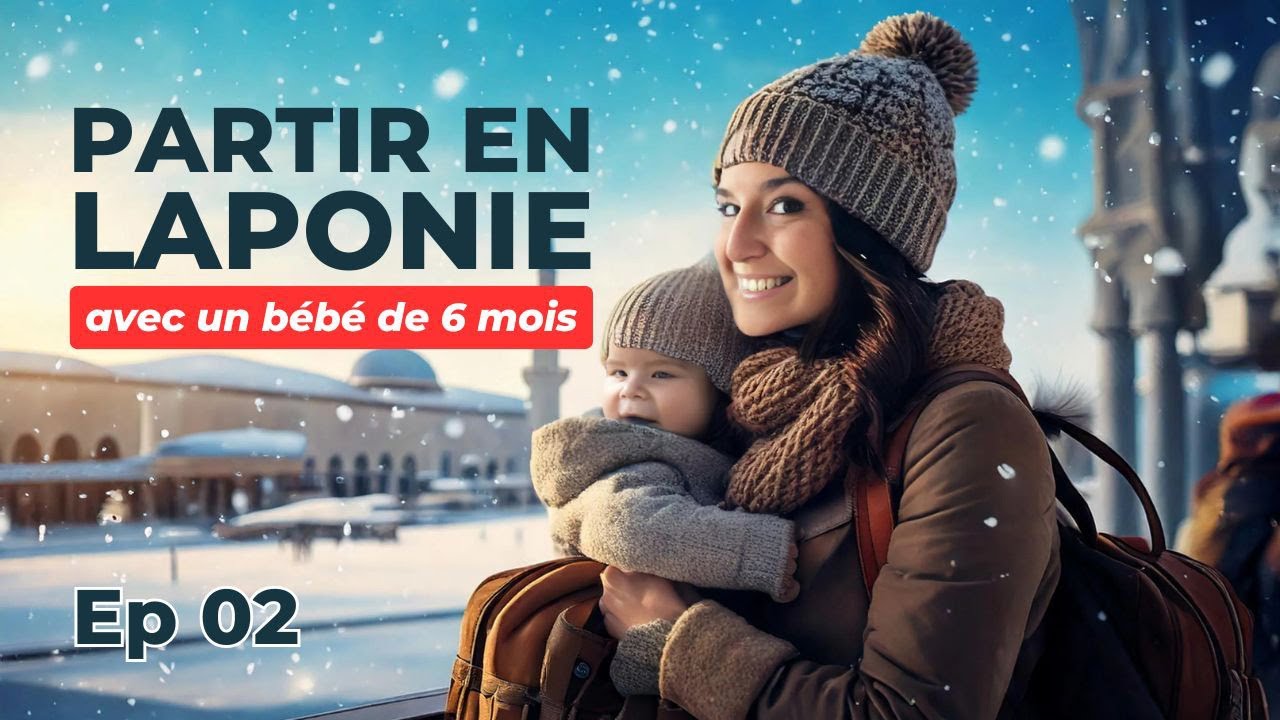 Laponie avec un bébé Ep2 : On arrive dans le plus beau chalet au Pays du Père Noel