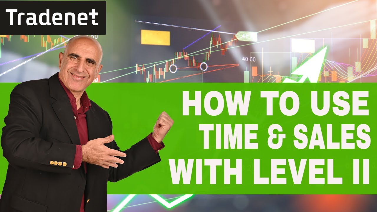 How to use Time and Sales with Level 2 for Day Trading