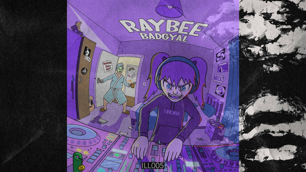 Raybee - Badgyal [ILL005]