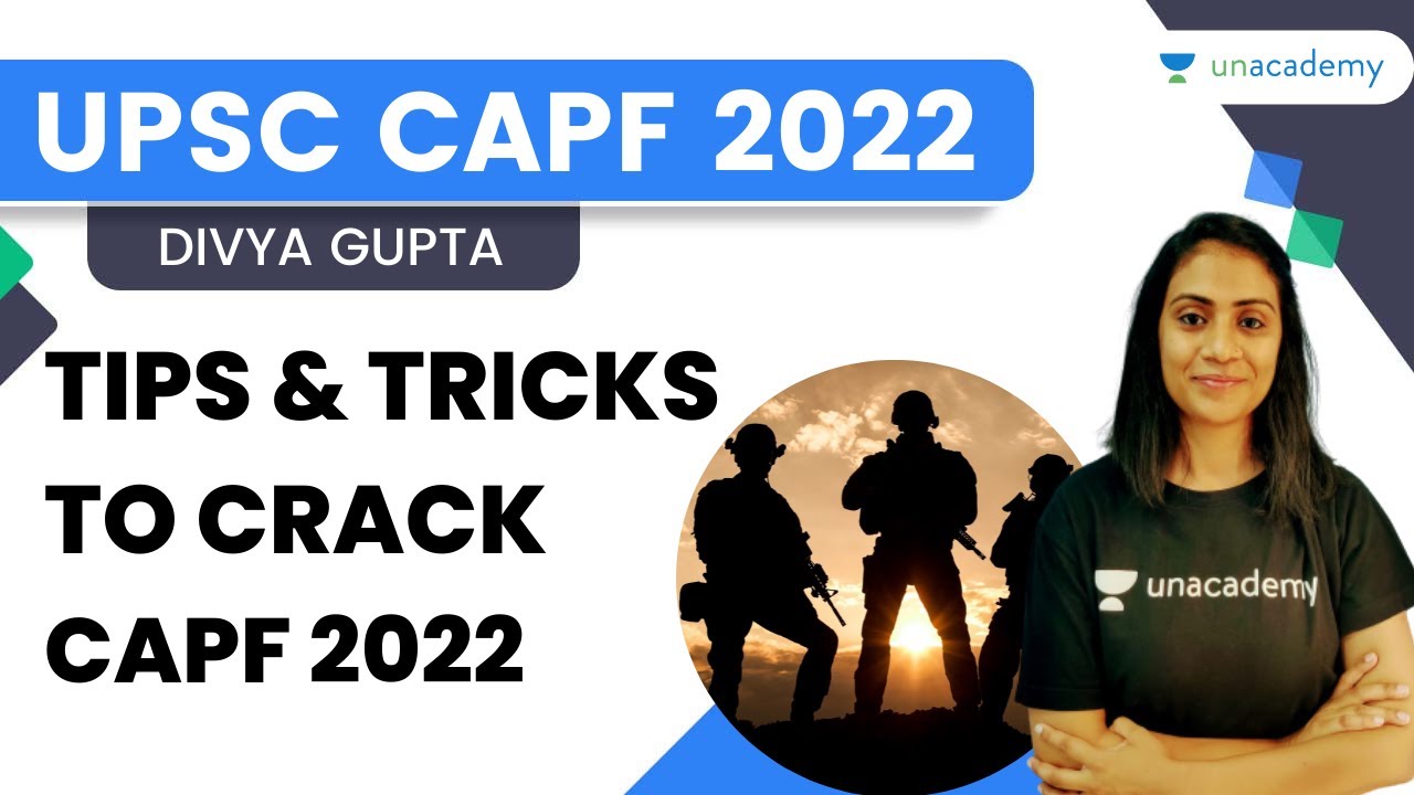 Tips and Tricks to Crack CAPF 2022 | Divya Gupta | Unacademy Shaurya