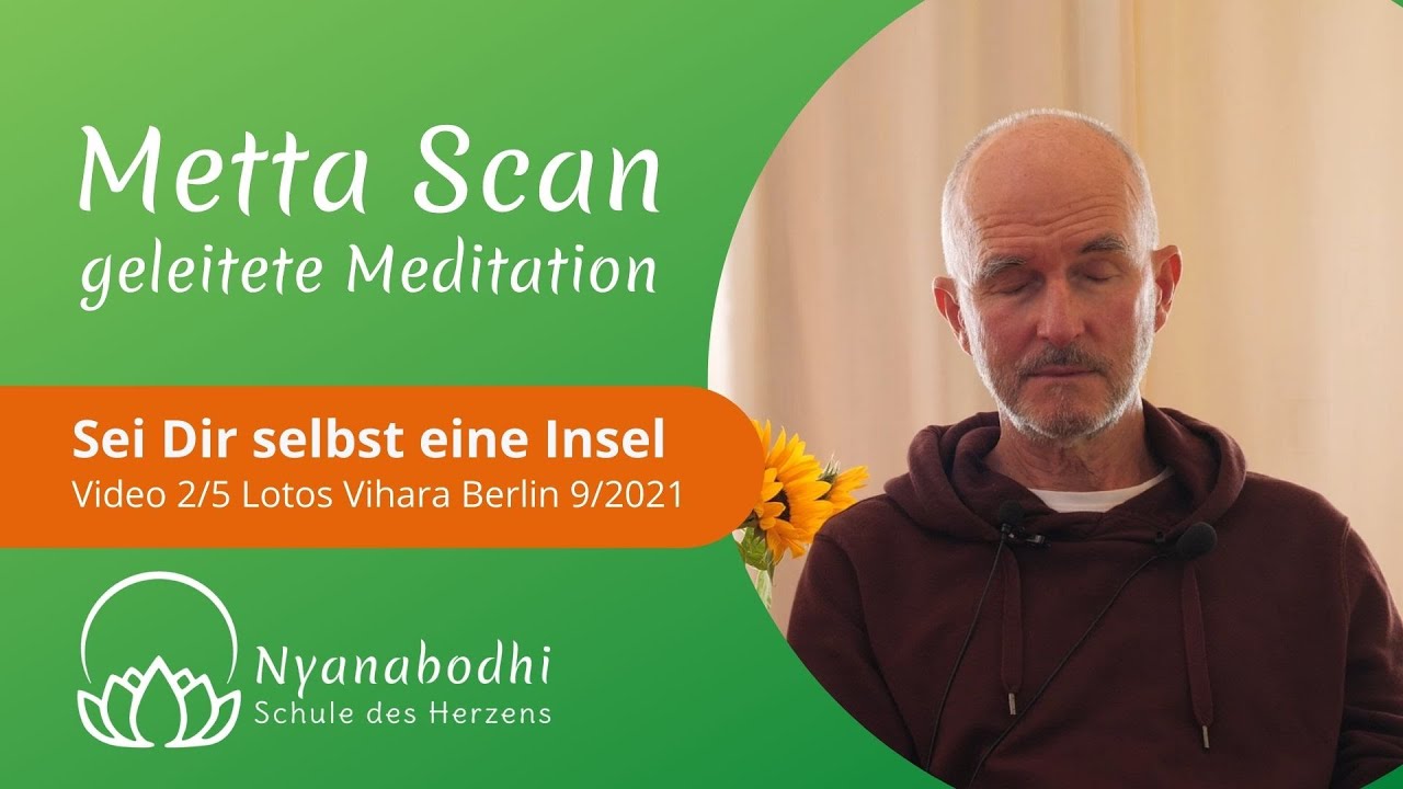Metta Scan - geleitete Meditation - Roland Nyanabodhi - Lotos Vihara Berlin - Sept. 2021