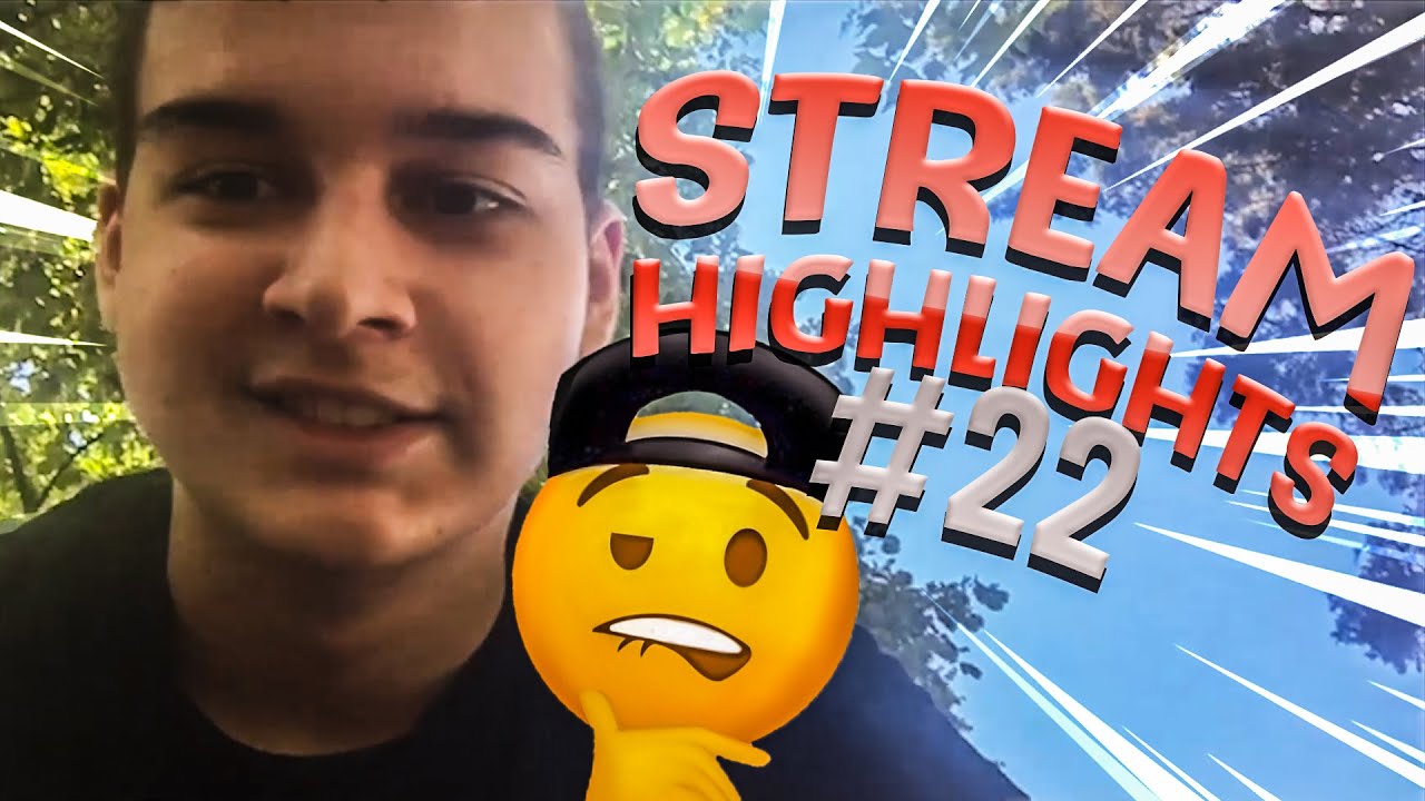 Stream Highlightok #22
