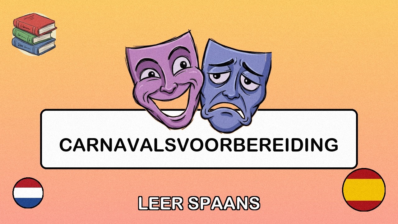 🇳🇱→🇪🇸 Leer Spaans - Carnavalsvoorbereiding