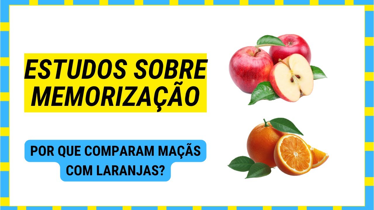 Por que muitos estudos sobre memorização comparam maçãs? 