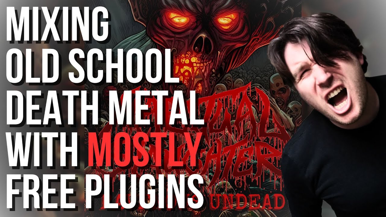 Mixing Old School Death Metal With Mostly FREE Plugins 2023