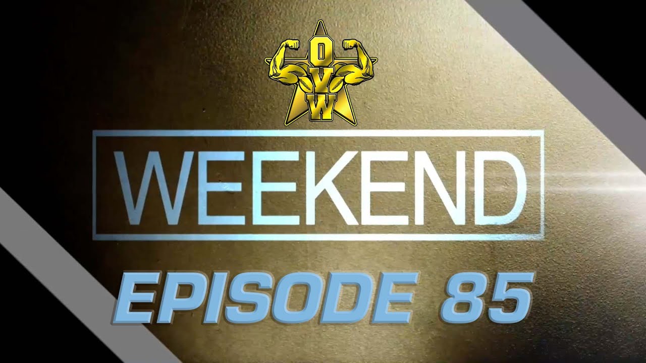 OVW Weekend Episode 85