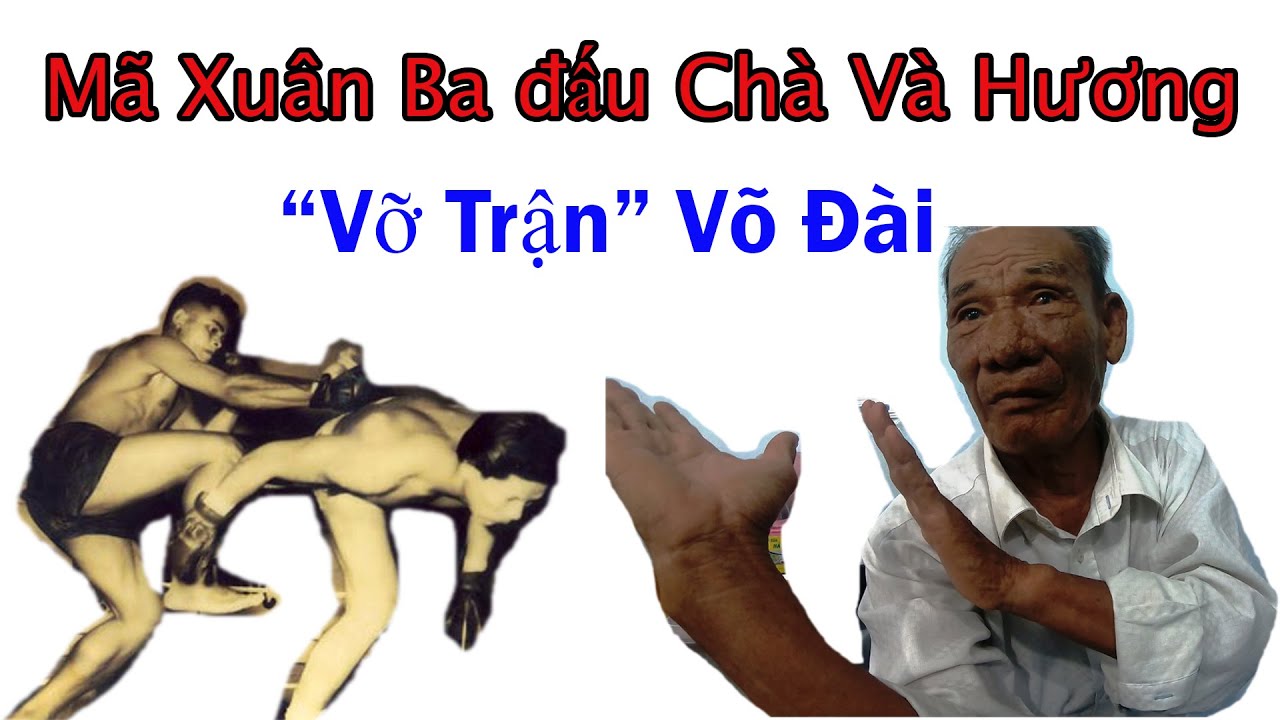 Võ sĩ Mã Xuân Ba đấu lãng khách Chà Và Hương II 