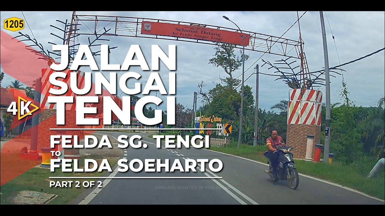 [4K] FT1205 | JALAN SUNGAI TENGI -  Felda Sungai Tengi to Felda Soeharto (Part 2/2)