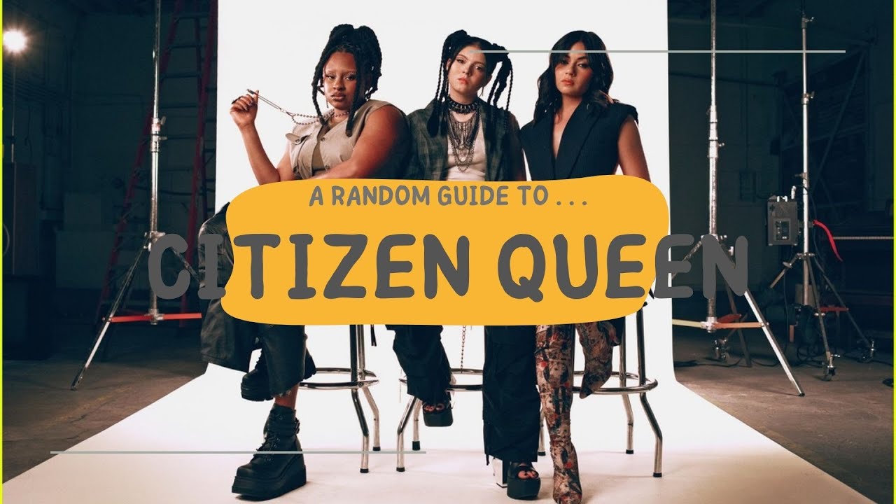 A Guide to Citizen Queen