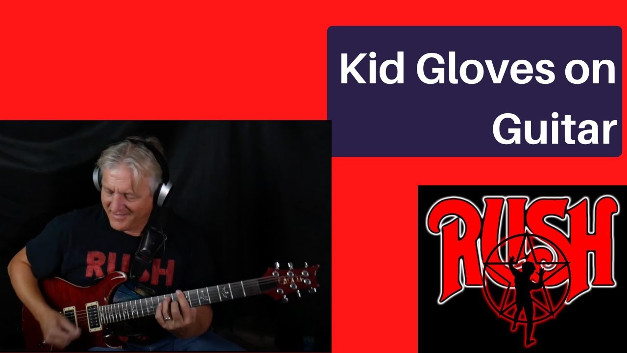 How to Play Kid Gloves (Rush) on Guitar
