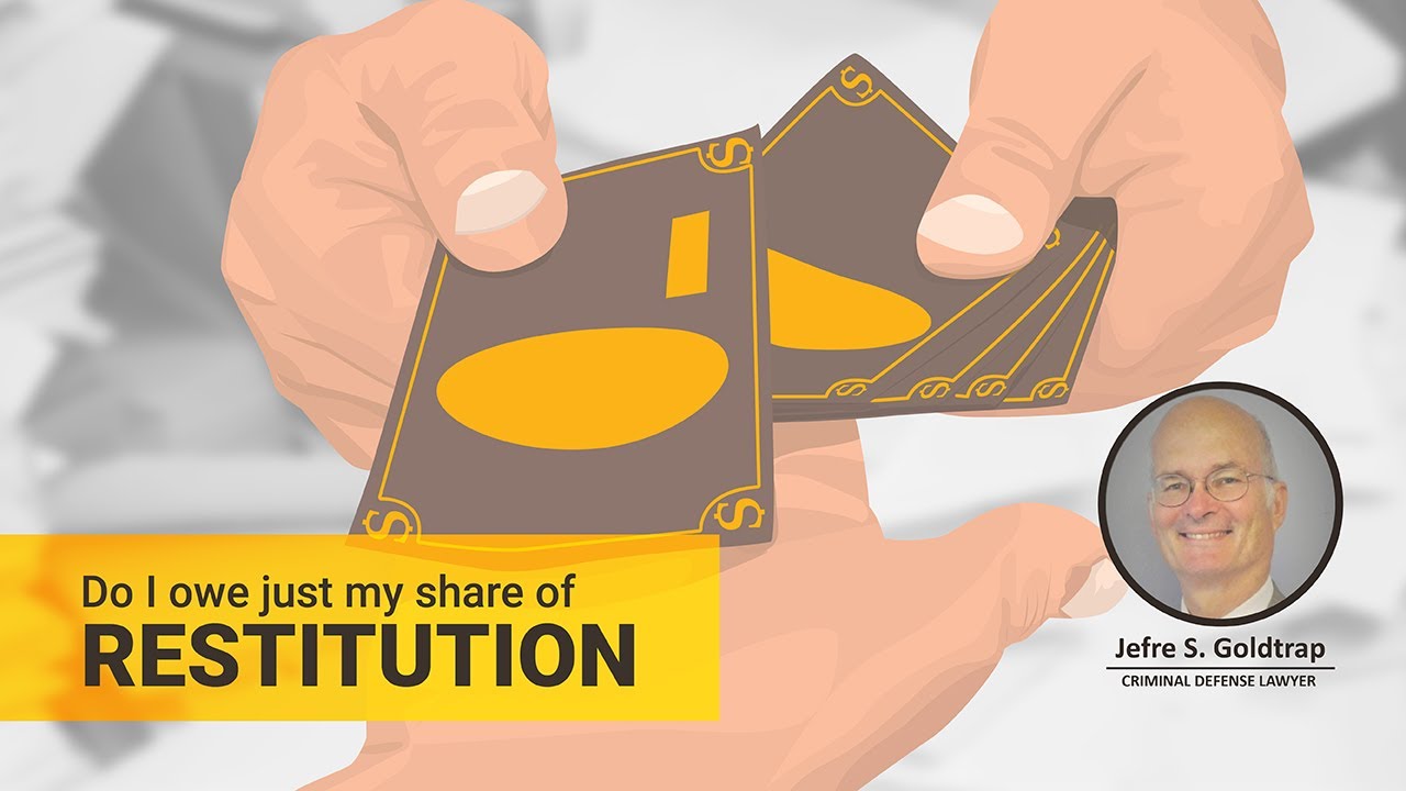 Court Order: Do I owe just my share of restitution?