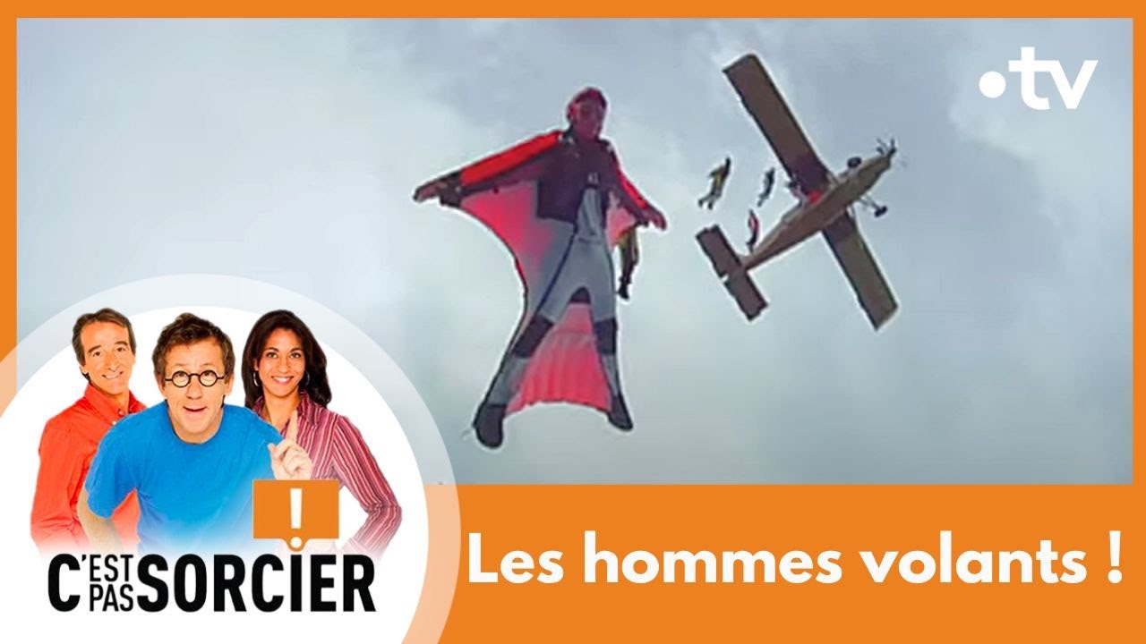Les hommes volants ! - C'est pas sorcier [Intégrale]