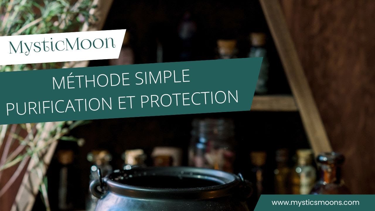 Méthode simple purification et protection avant rituel