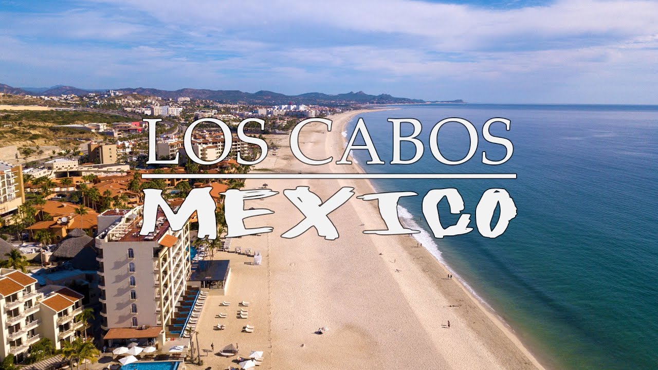 LOS CABOS - Mexico Vacation