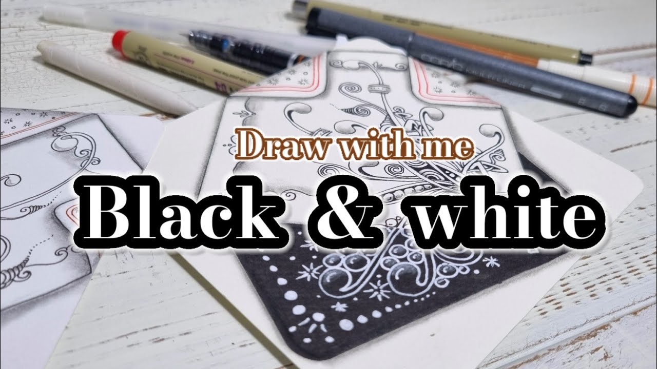 Draw with me/ Black and white
