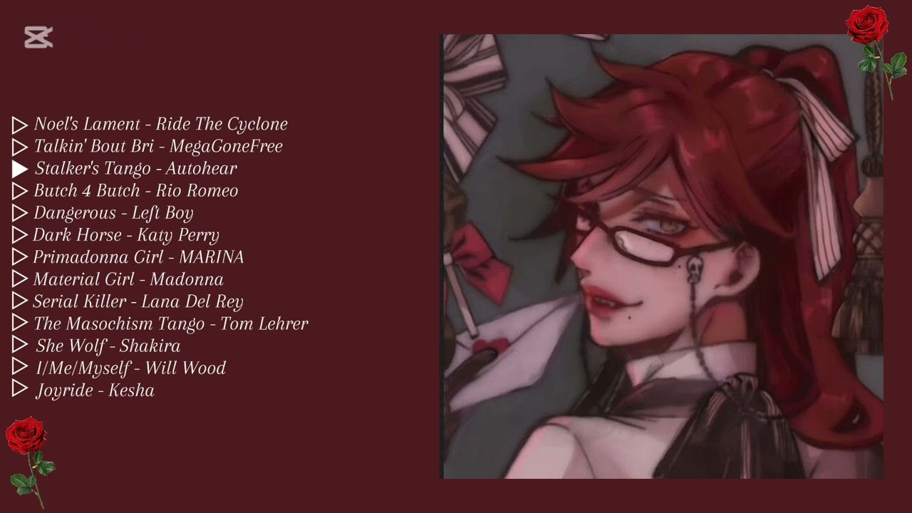 Grell Sutcliff Playlist❤️🖤