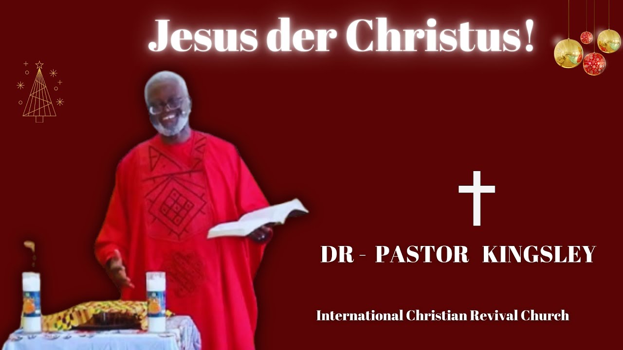 Dr Kingsley Arthur   - Jesus der  Christus !