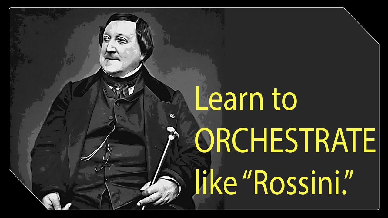 Learn how to write orchestral music | La Gazza Ladra by Rossini