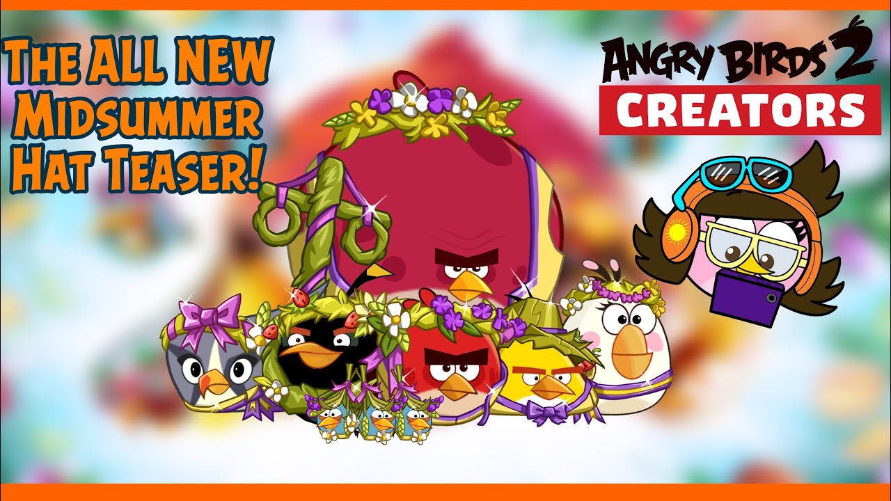 ANGRY BIRDS 2 - THE MIDSUMMER HAT SET TEASER | Angry Birds 2 Creators