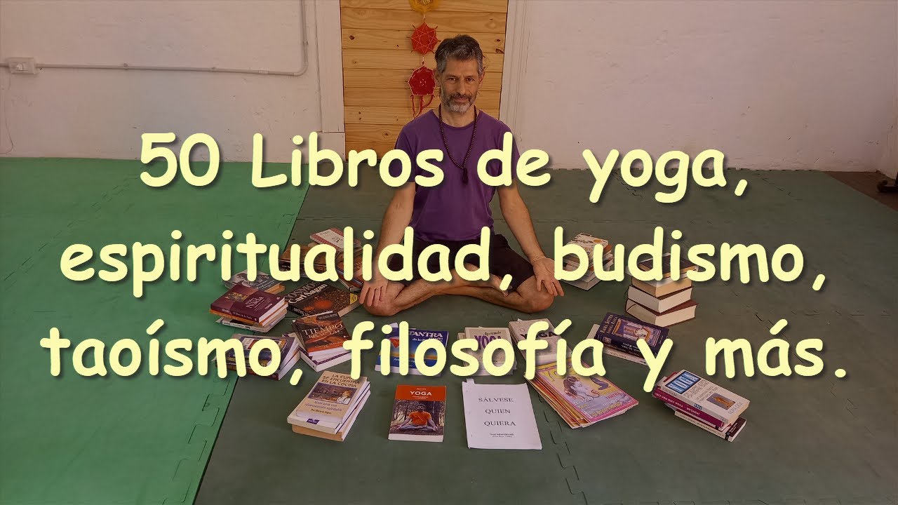 50 libros de yoga, espiritualidad, budismo, tao&iacute;smo, filosof&iacute;a y m&aacute;s.