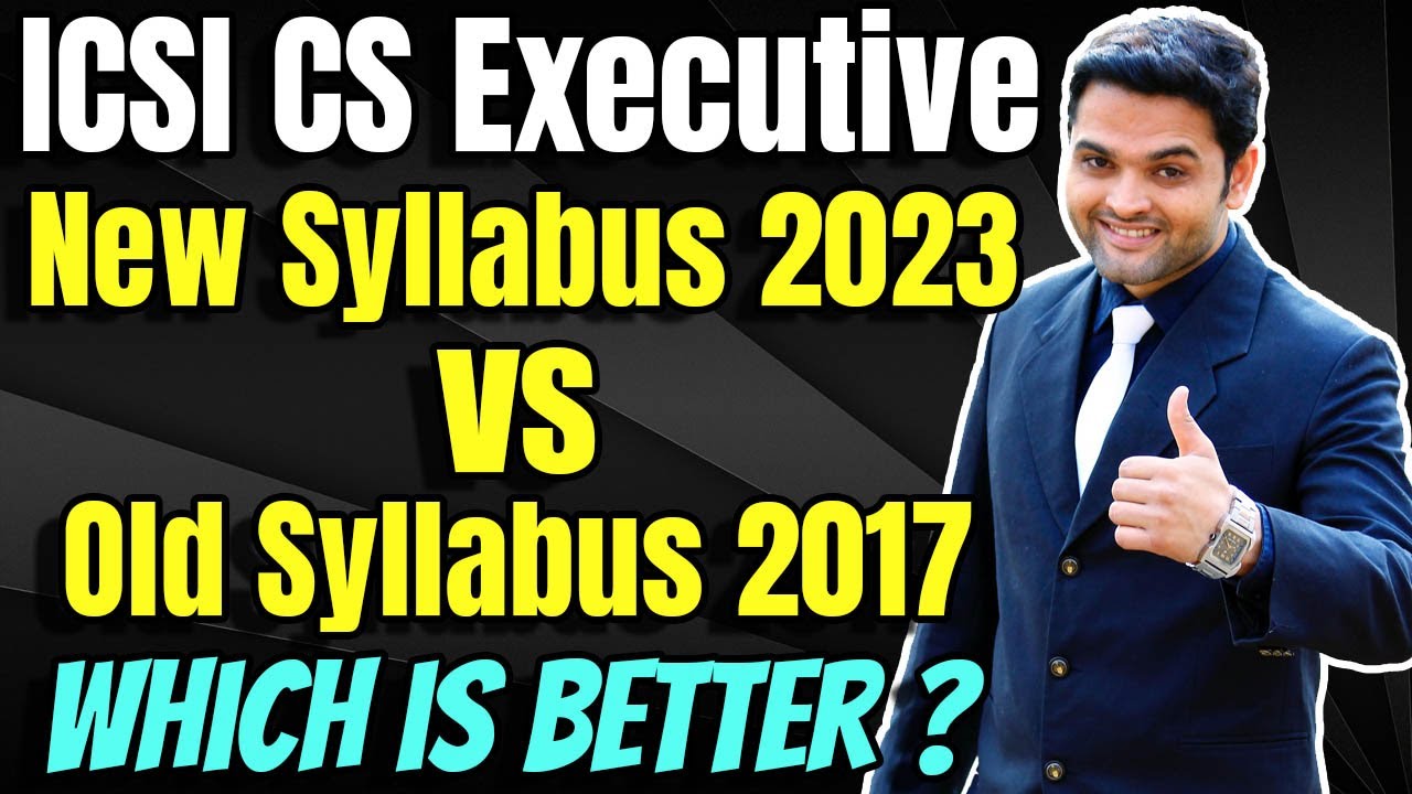 🔴ICSI CS Executive NEW Syllabus 2023 VS OLD Syllabus 2017✅HONEST OPINION🤔Which is Better ?