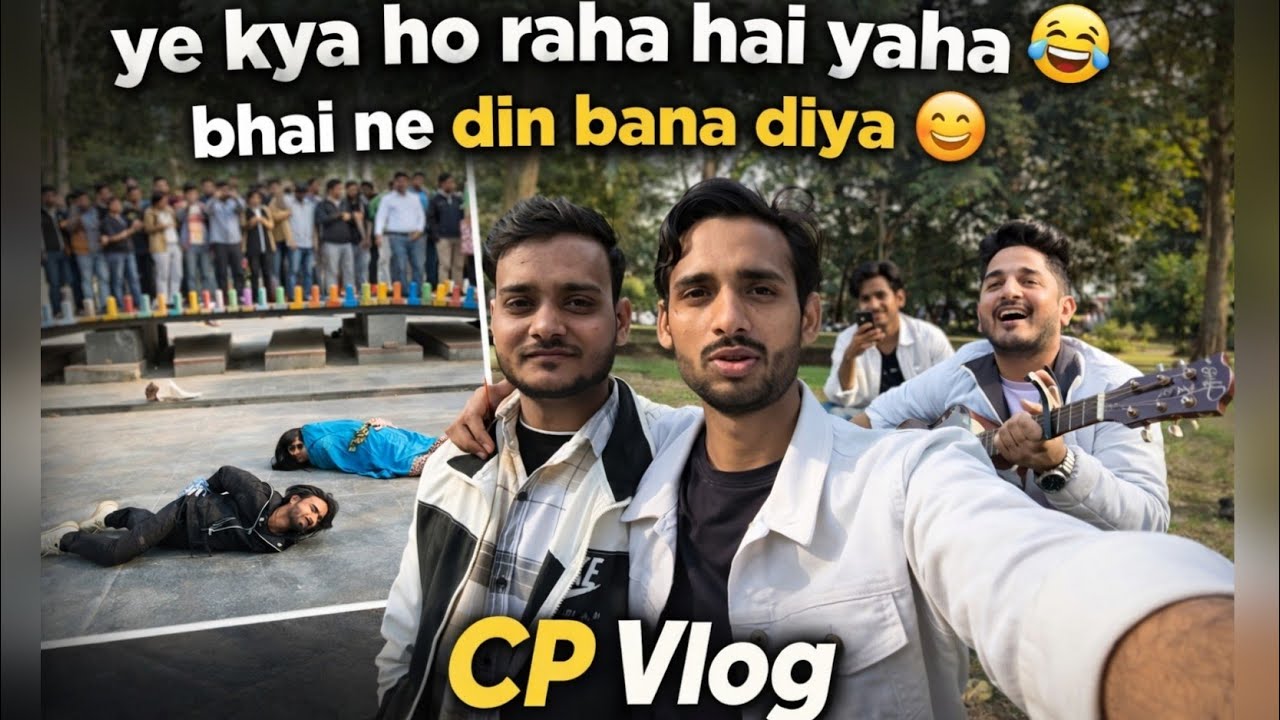 Ye kya ho raha hai yaha 😂 | Bhai ne din bana diya | CP Vlog