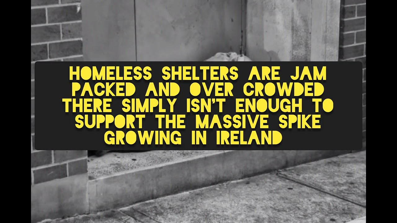 Homelessness in Ireland 🇮🇪