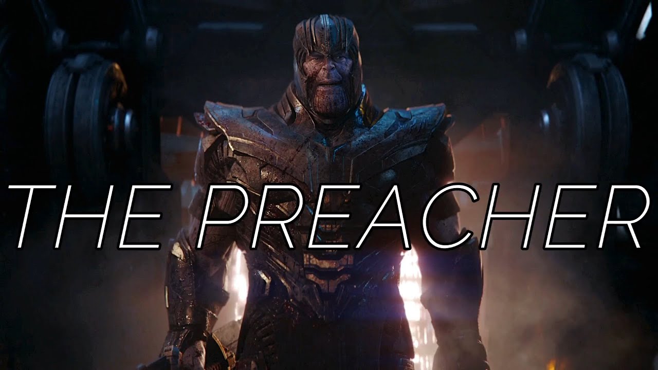 Thanos // The Preacher