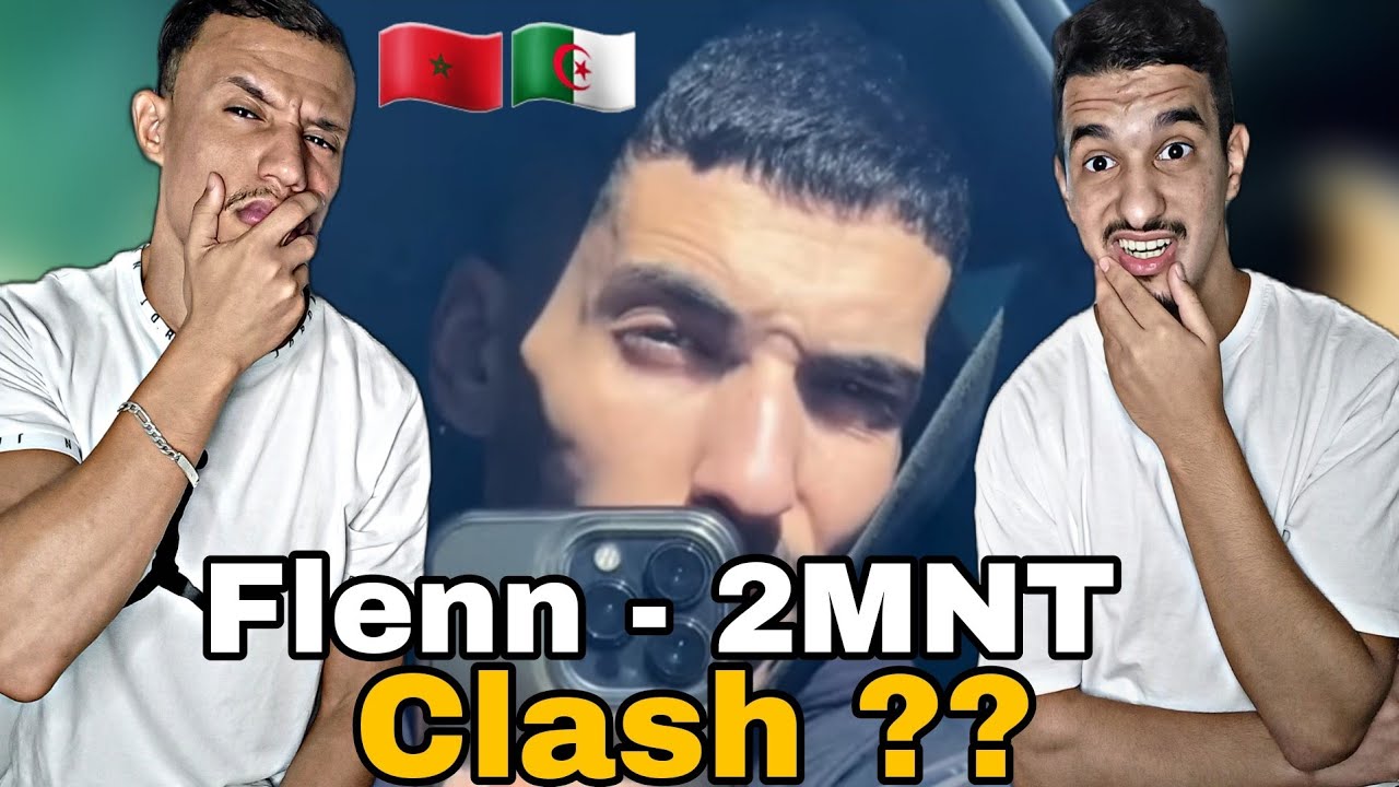 Flenn - 2MNT (Reaction)🇲🇦🇩🇿 Claash..?!