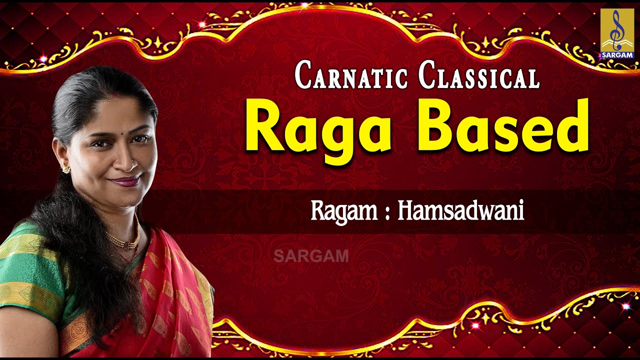 Carnatic Classical Raga Based | Ragam Hamsadwani | Classical Music | Carnatic Classical #classical