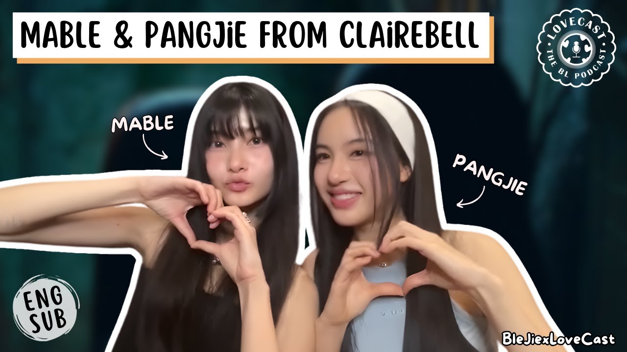 BleJie from ClaireBell | แคลร์เบล || Thai GL Series || English Interview
