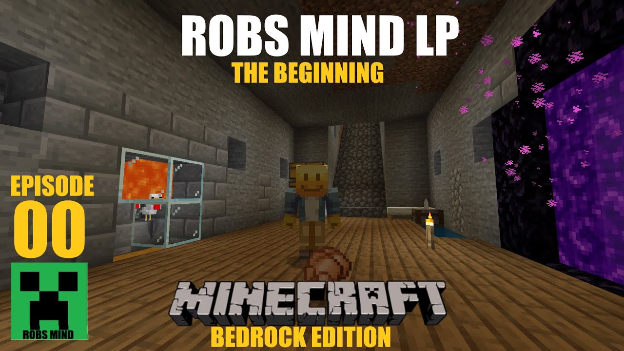 Robs Mind LP Episode 00 (Minecraft Bedrock Lets Play)