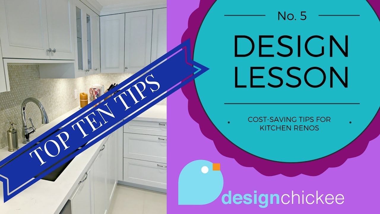 Top 10 Cost-Saving Tips for Kitchen Renovations - Design Lesson 5