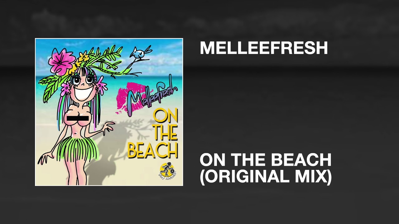 Melleefresh / On the Beach (Original Mix)