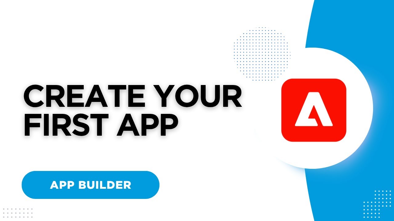 Adobe App Builder - Create Your First App!