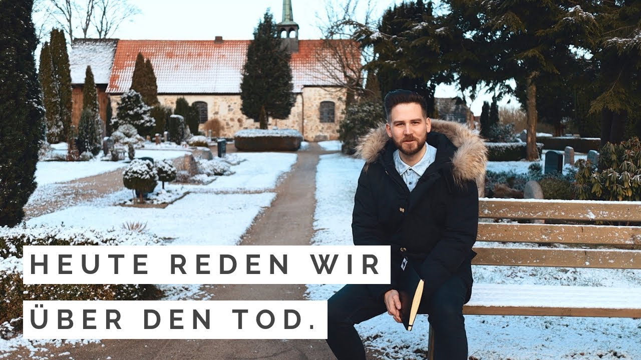 Heute reden wir über den Tod.
