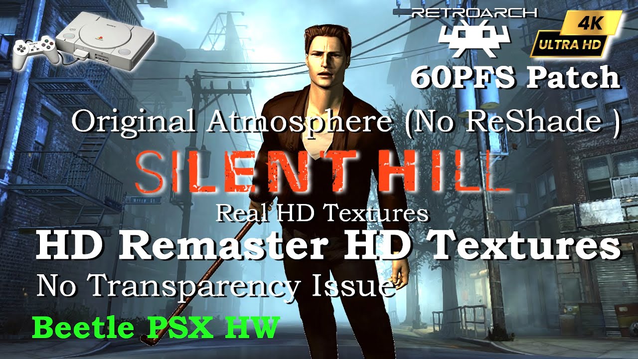 Silent Hill ~Real HD remaster Texture 4K 60FPS Patch | Beetle PSX HW ( RetroArch ) | PS 1