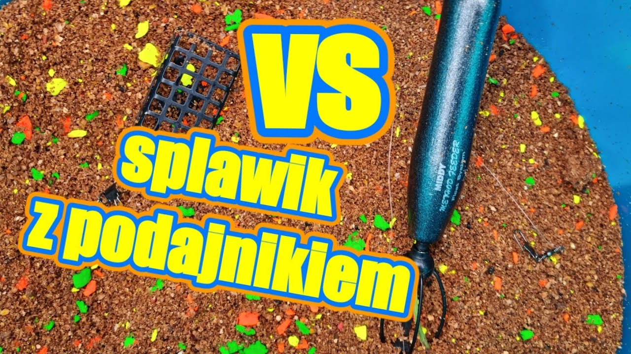 feeder klasyczny vs splawik zanetowy dobry do łowienia z opadu 