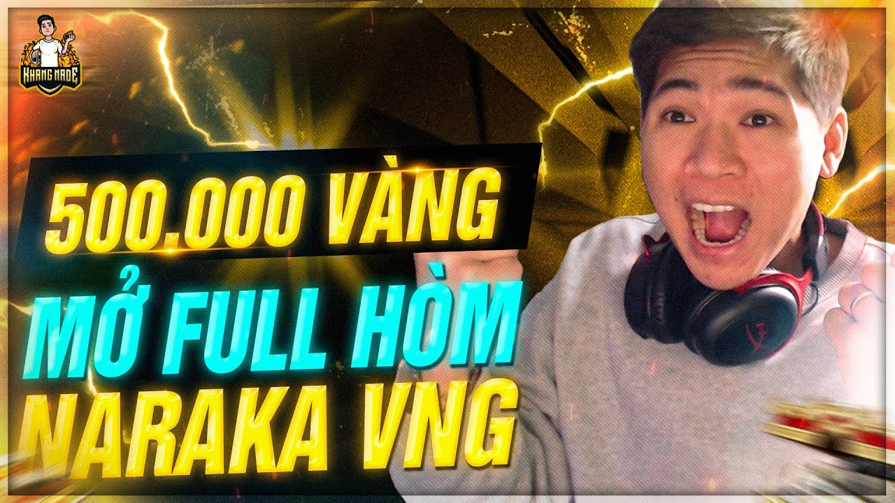 🔴 NARAKA: BLADEPOINT VNG, khai trương năm mới với 500k v&agrave;ng