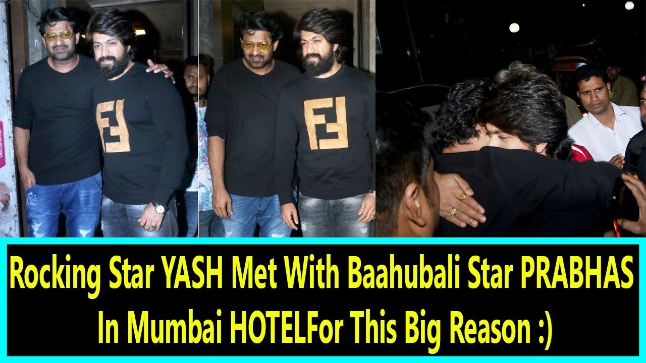 KGF Star YASH Met With Baahubali Star PRABHAS In Mumbai For This Big Reason