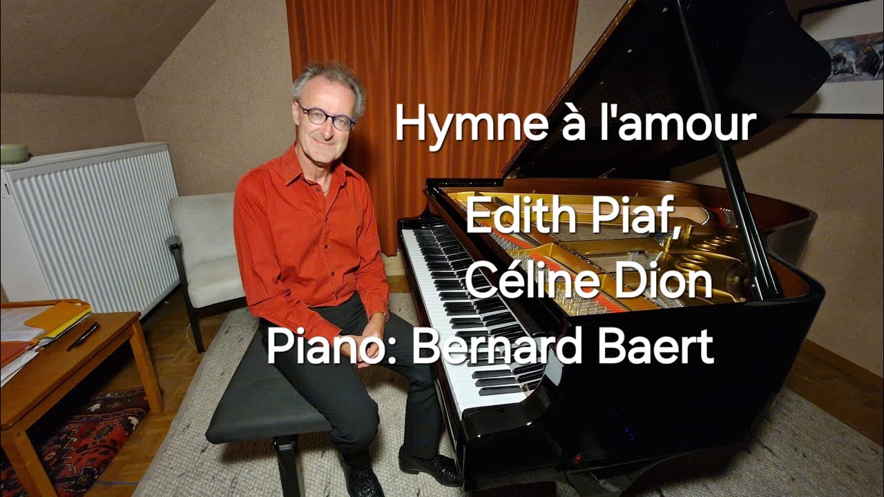 Hymne à l'amour, Edith Piaf, piano  Bernard Baert
