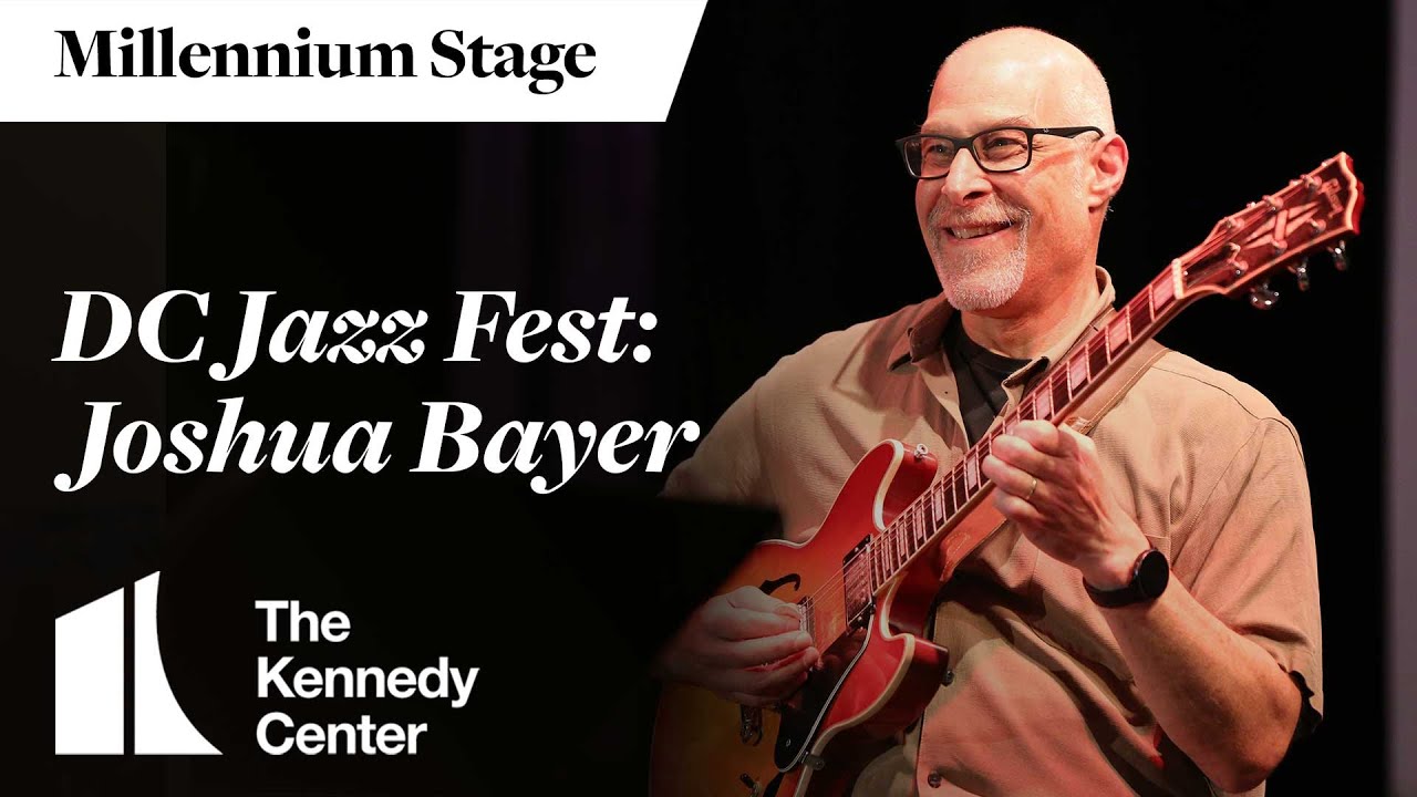 DC Jazz Fest: Joshua Bayer - Millennium Stage (August 27, 2025)