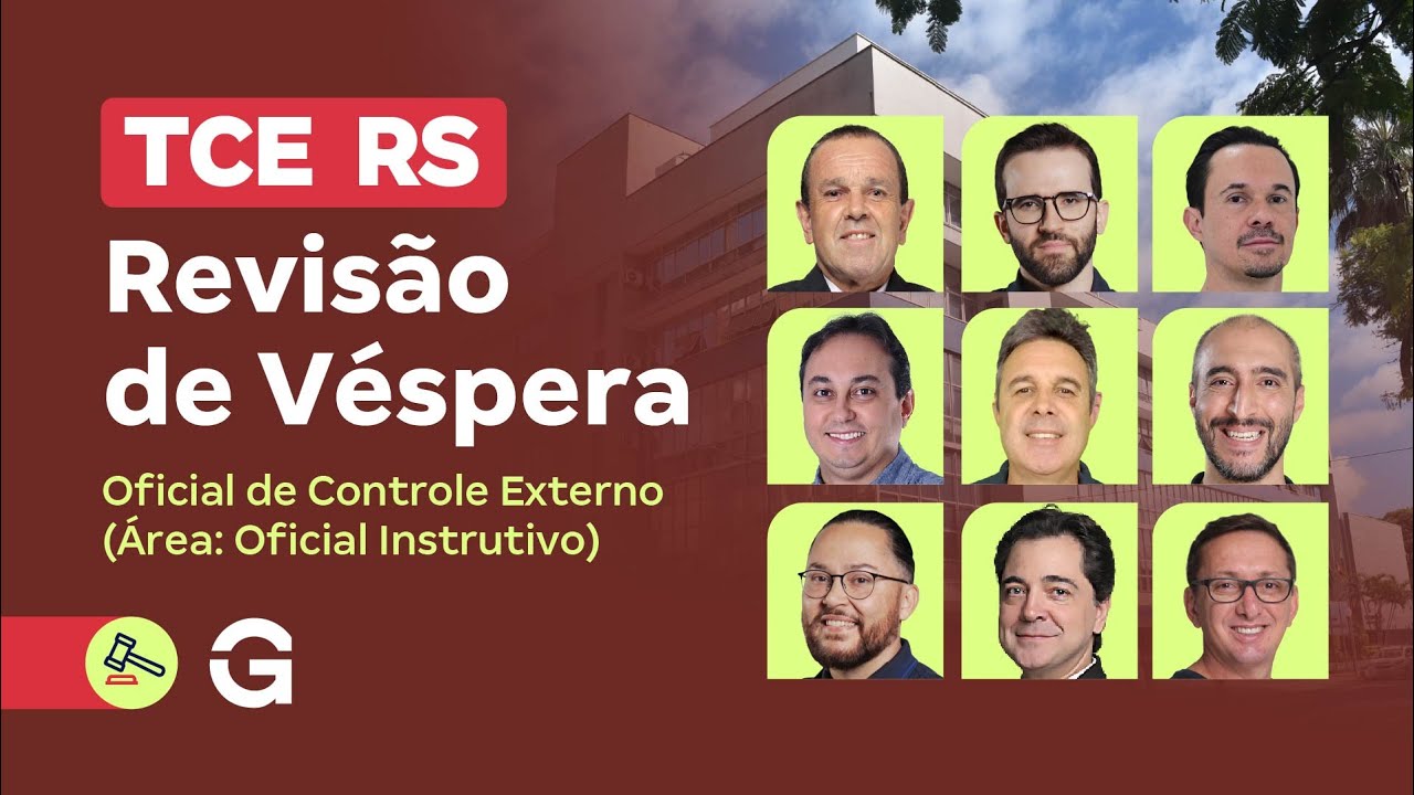 Concurso TCE RS | Revis&atilde;o de V&eacute;spera | Oficial de Controle Externo (&Aacute;rea: Oficial Instrutivo)