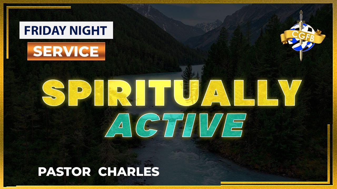 Spiritually Active | Pastor Shervin Charles | Friday 13th March 2026 PM