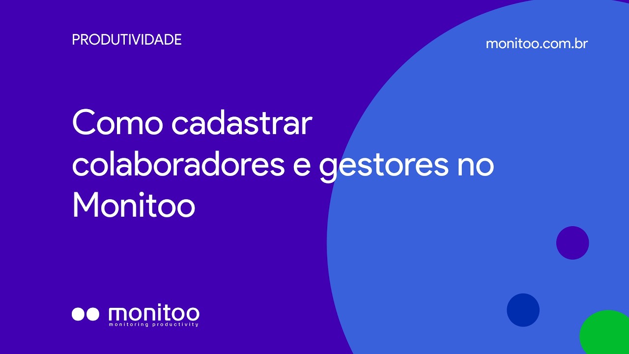 Como cadastrar colaboradores e gestores no Monitoo