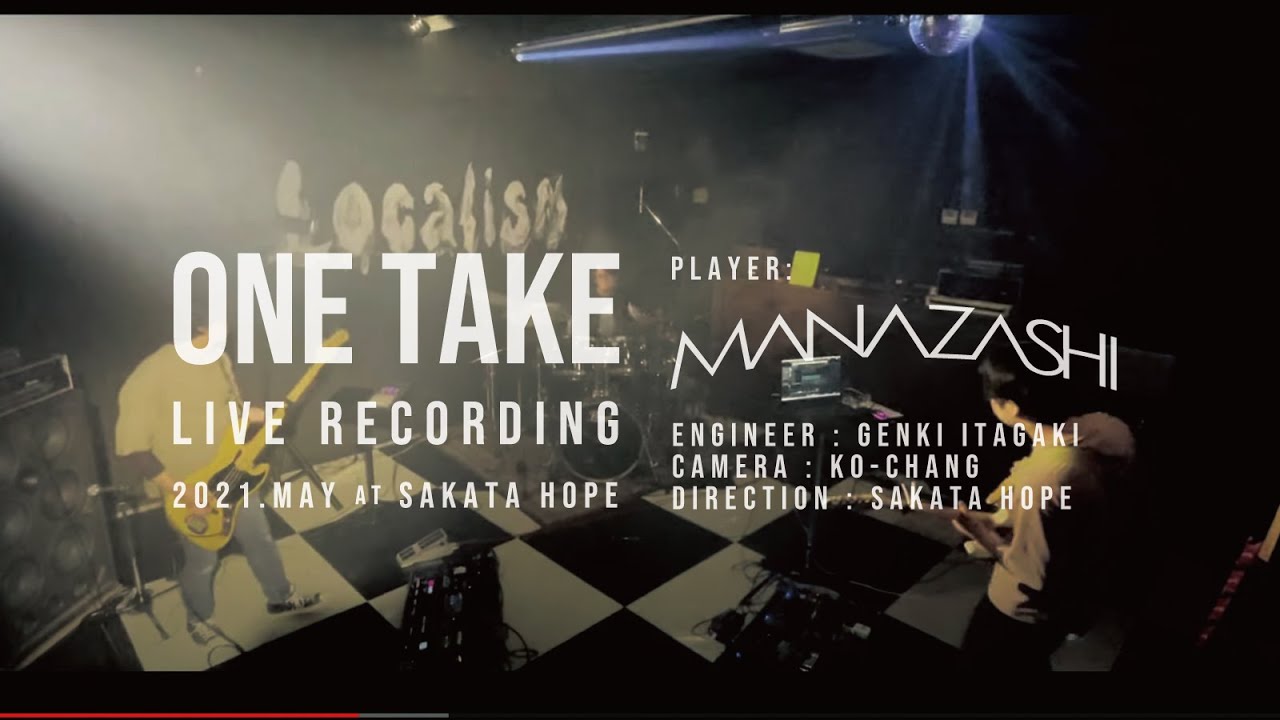 MANAZASHI「ONE TAKE」STUDIO LIVE 2021.MAY at 酒田hope