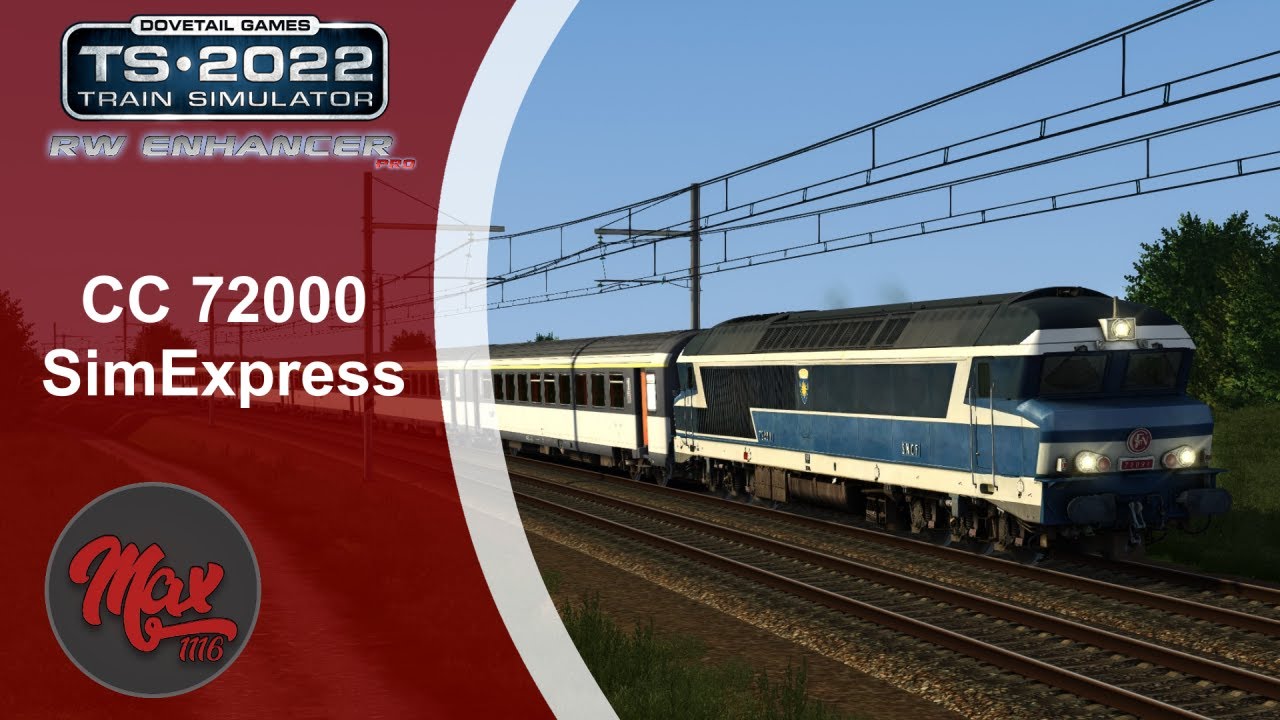 Train Simulator : Les Sublimes CC72000 de SimExpress