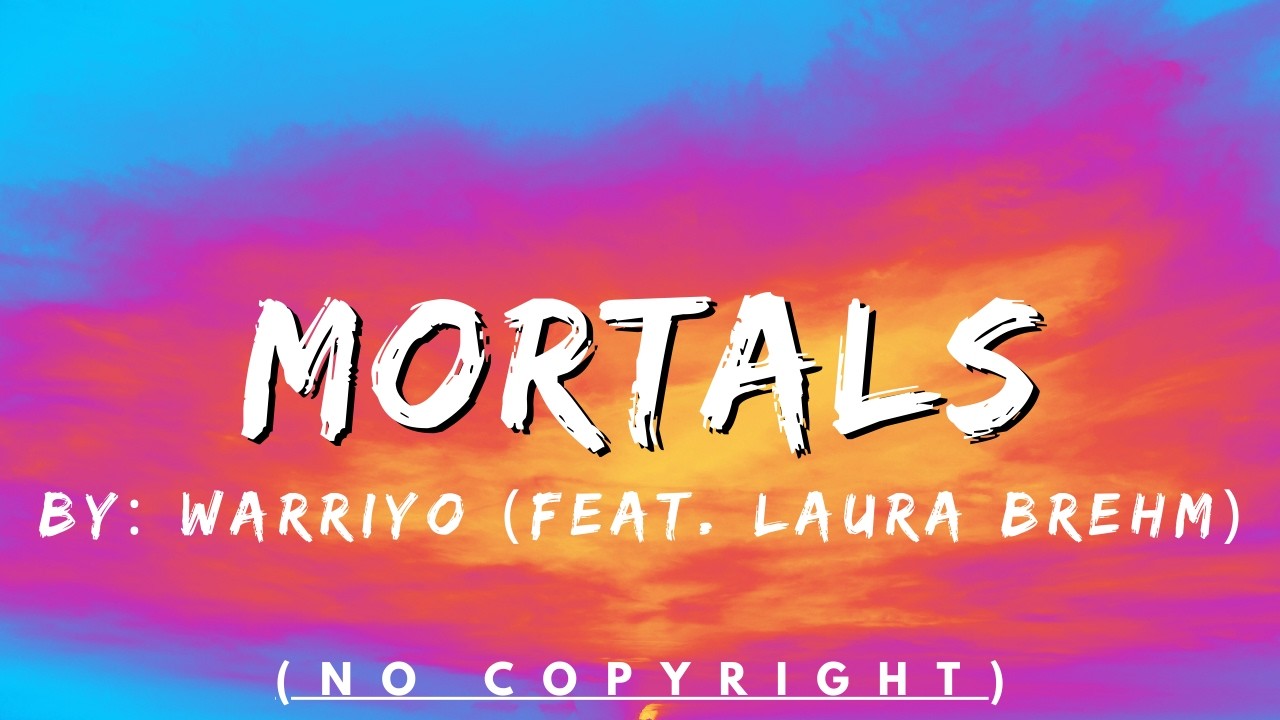 Mortals - Warriyo (feat. Laura Brehm) | Future Trap | ZCM - Zero Claims Music