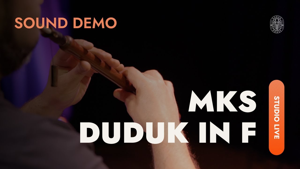 MKS / Duduk in F – Authentic Armenian Duduk Demo | Dudukhouse®
